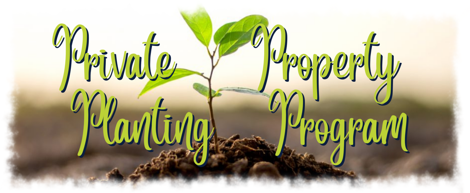 Private Property Planting Program